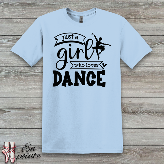 Just a Girl Who Loves Dance Ballerina T-Shirt