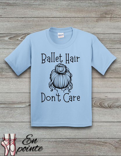 Ballet Hair Don't Care Kids T-Shirt
