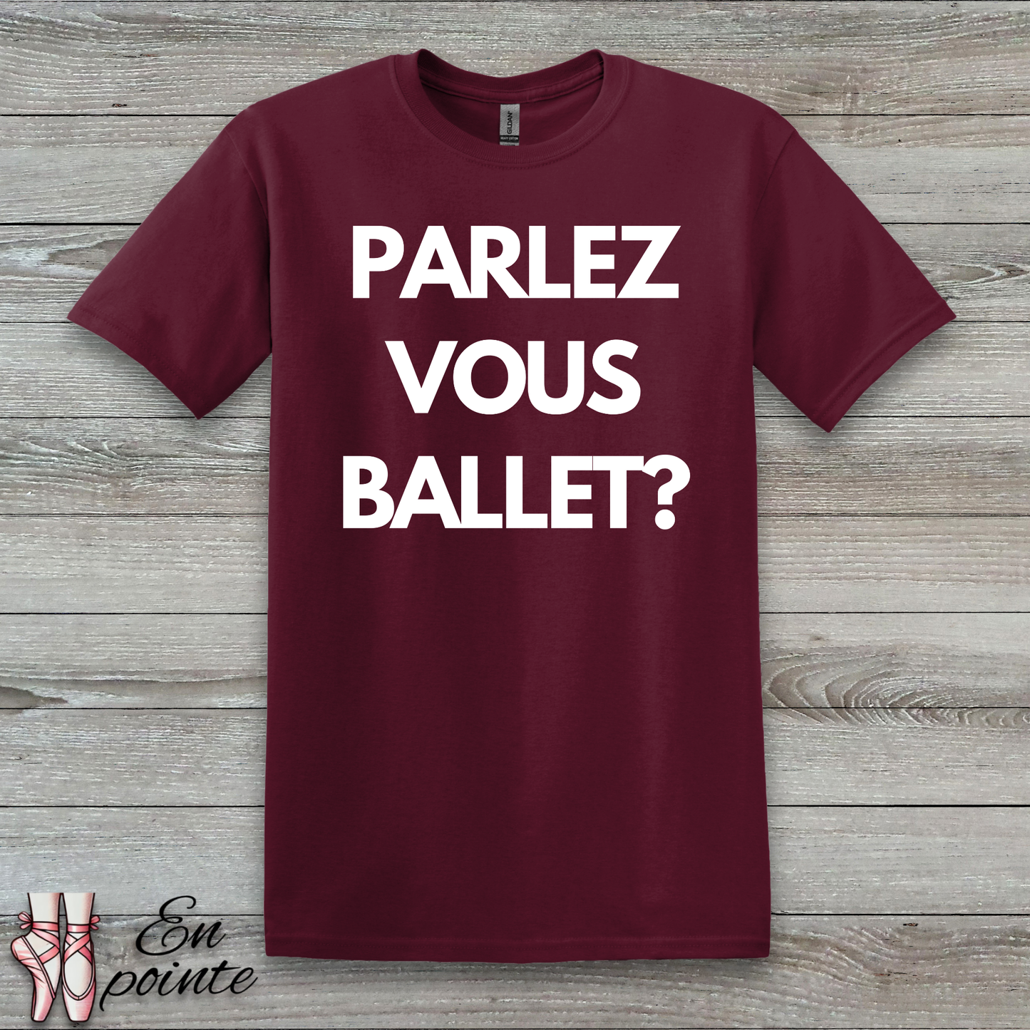 Parlez Vous Ballet? T-Shirt
