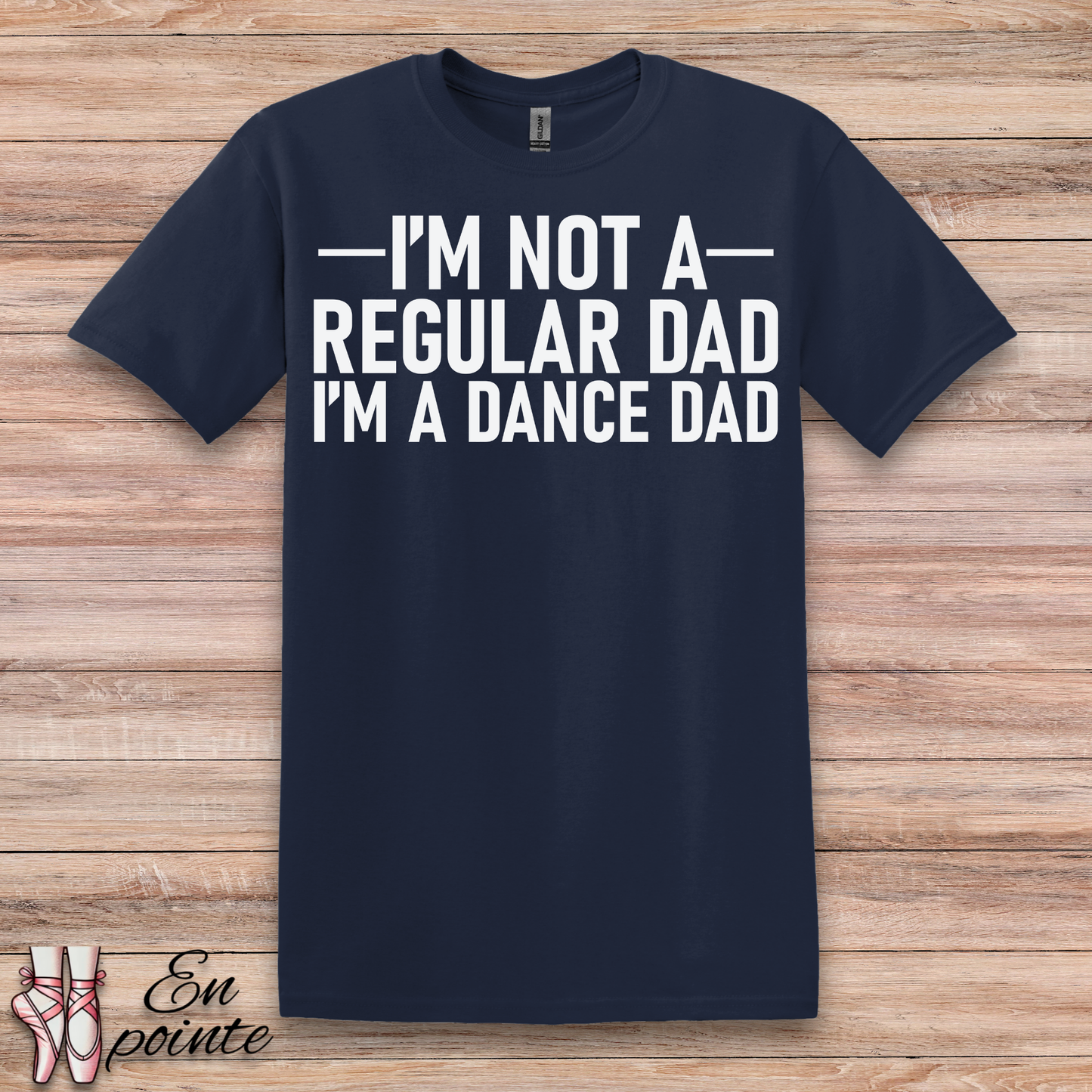 I'm Not a Regular Dad, I'm a Dance Dad T-Shirt