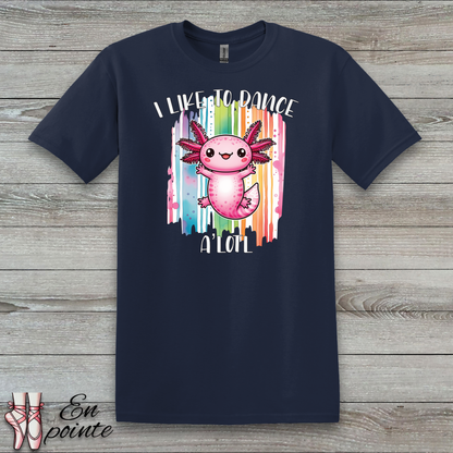 I Like to Dance A'lotl T-Shirt