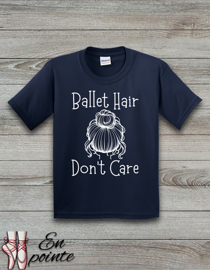 Ballet Hair Don't Care Kids T-Shirt