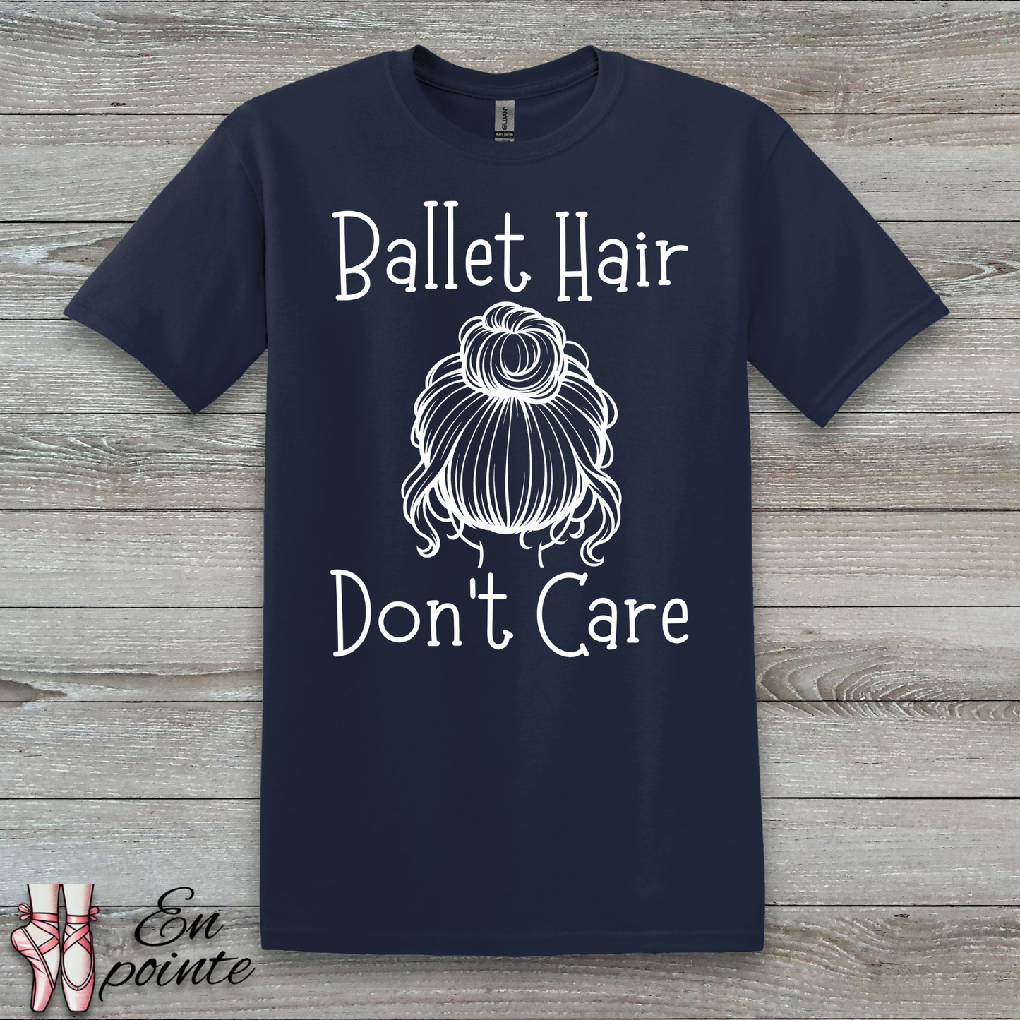 Ballet Hair Don't Care Women Adult T-Shirt