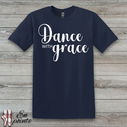 Dance With Grace T-Shirt