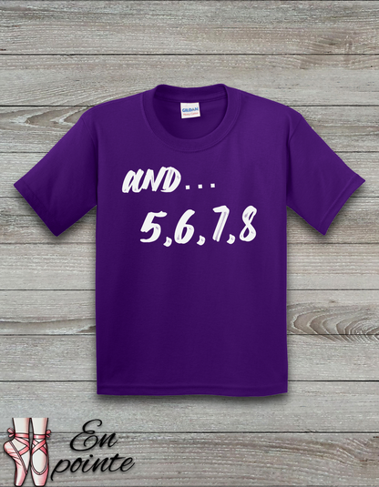 And 5, 6, 7, 8 - Dance Count Kids T-Shirt
