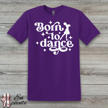 Born To Dance T-Shirt