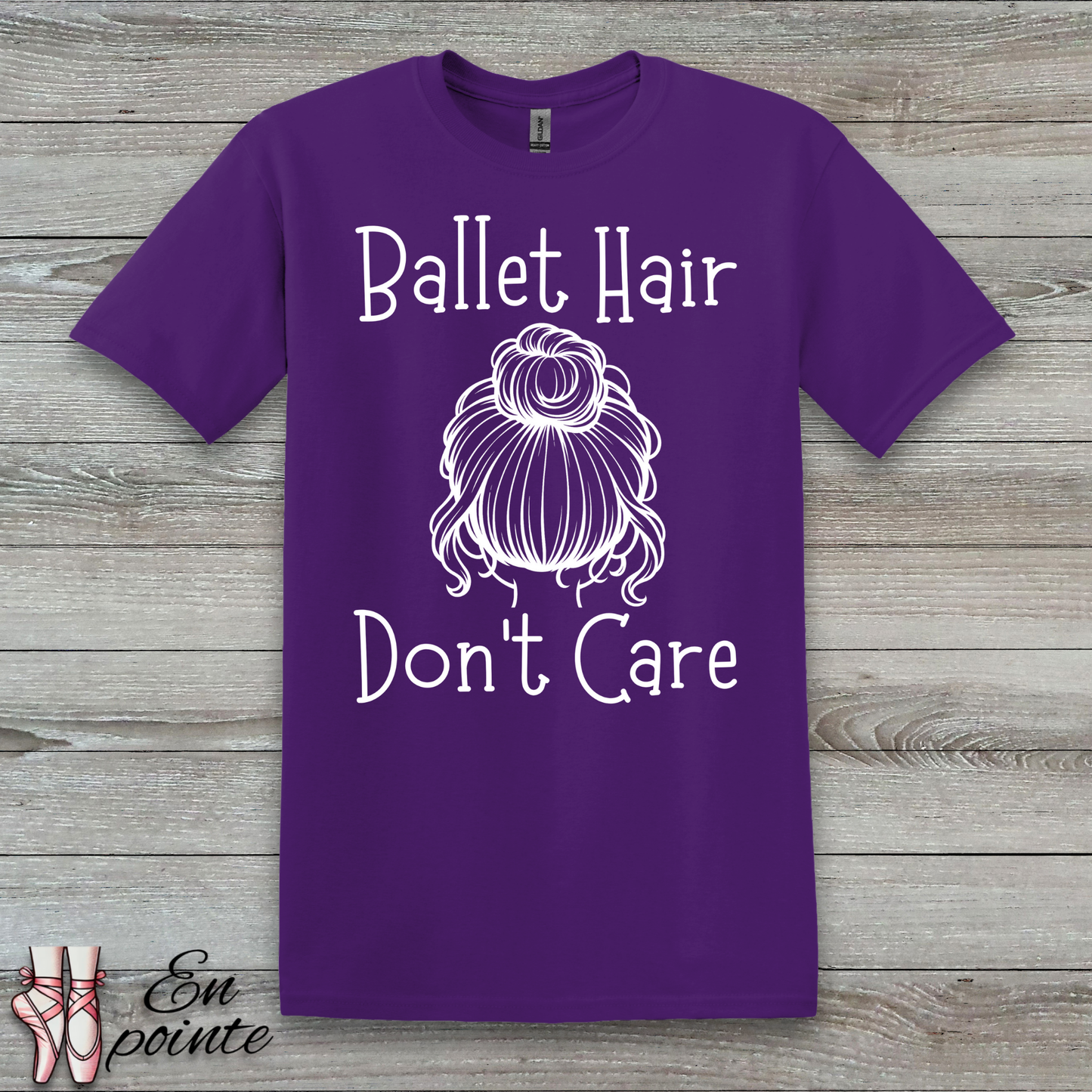 Ballet Hair Don't Care Women Adult T-Shirt