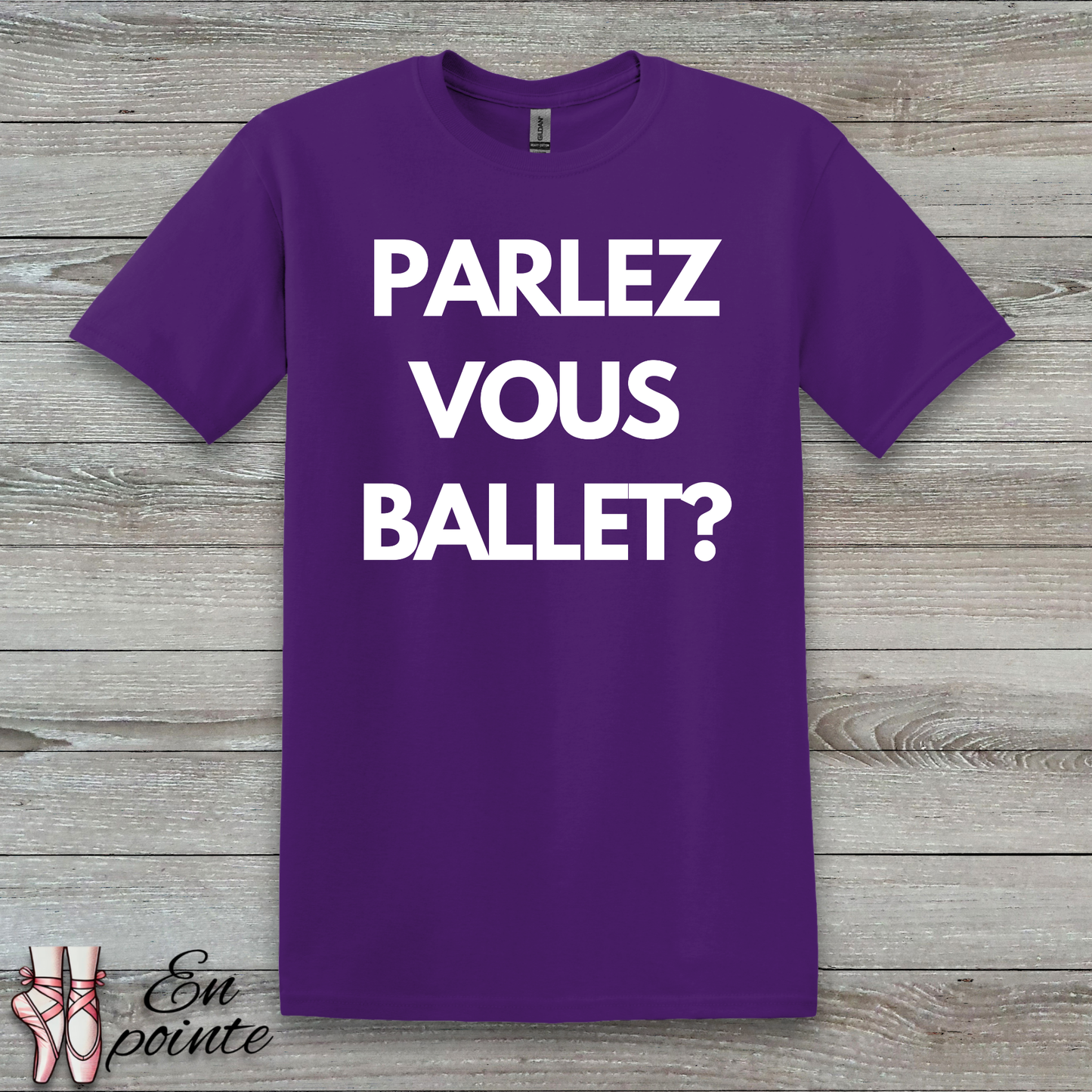 Parlez Vous Ballet? T-Shirt