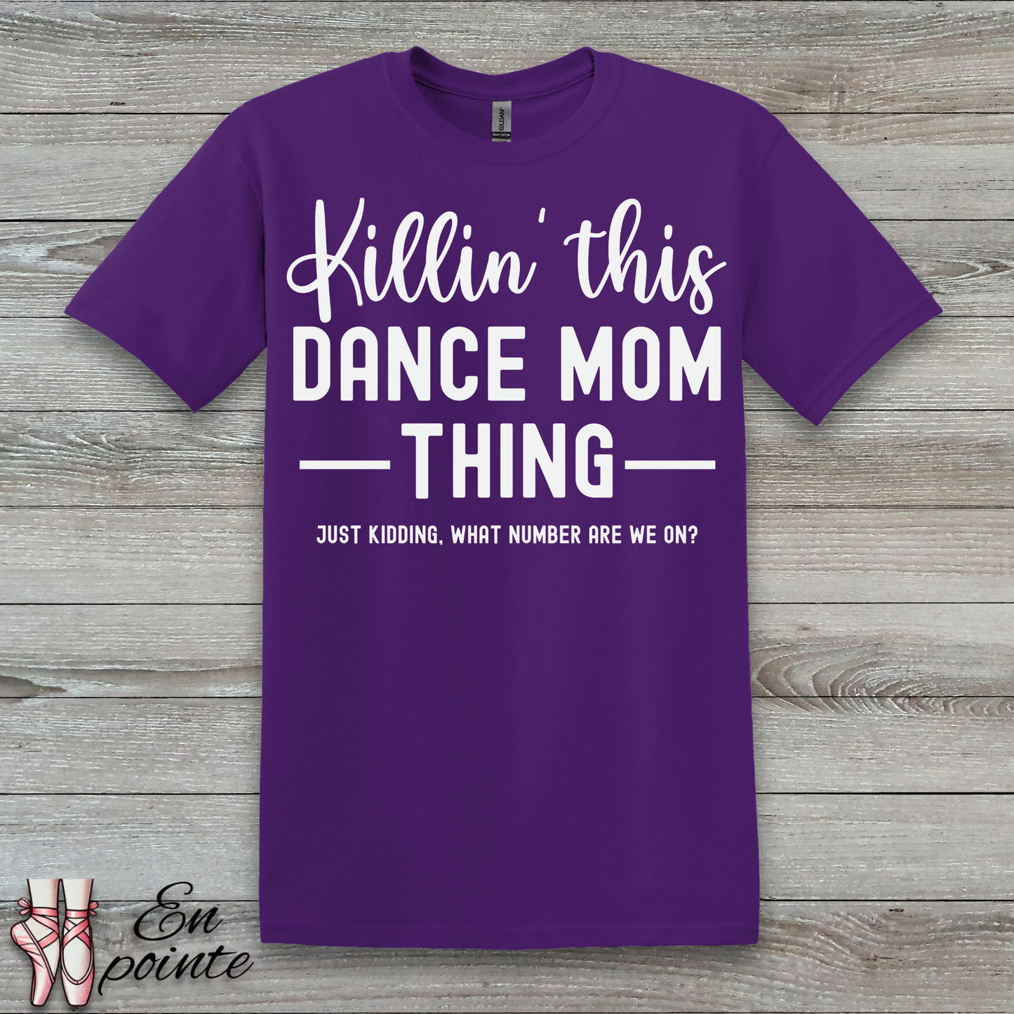 Killin' This Dance Mom Thing T-Shirt