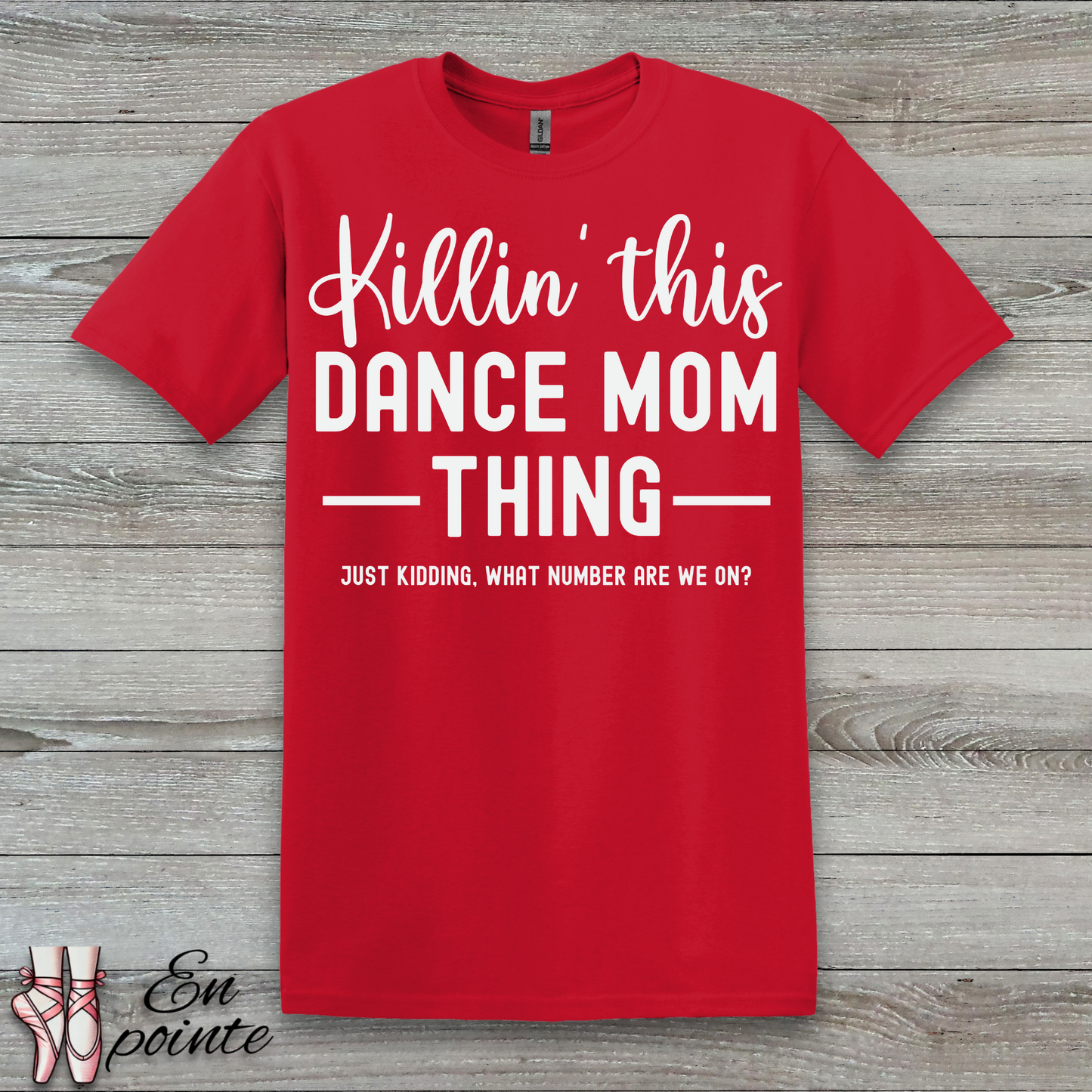 Killin' This Dance Mom Thing T-Shirt
