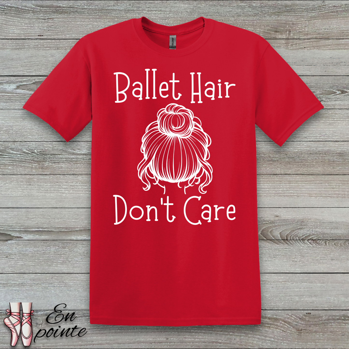 Ballet Hair Don't Care Women Adult T-Shirt