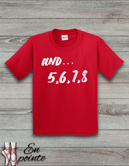And 5, 6, 7, 8 - Dance Count Kids T-Shirt