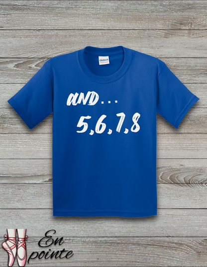 And 5, 6, 7, 8 - Dance Count Kids T-Shirt
