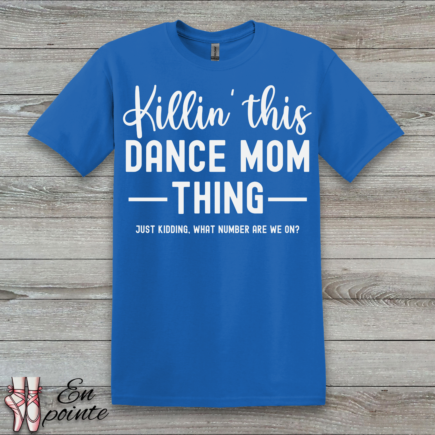 Killin' This Dance Mom Thing T-Shirt