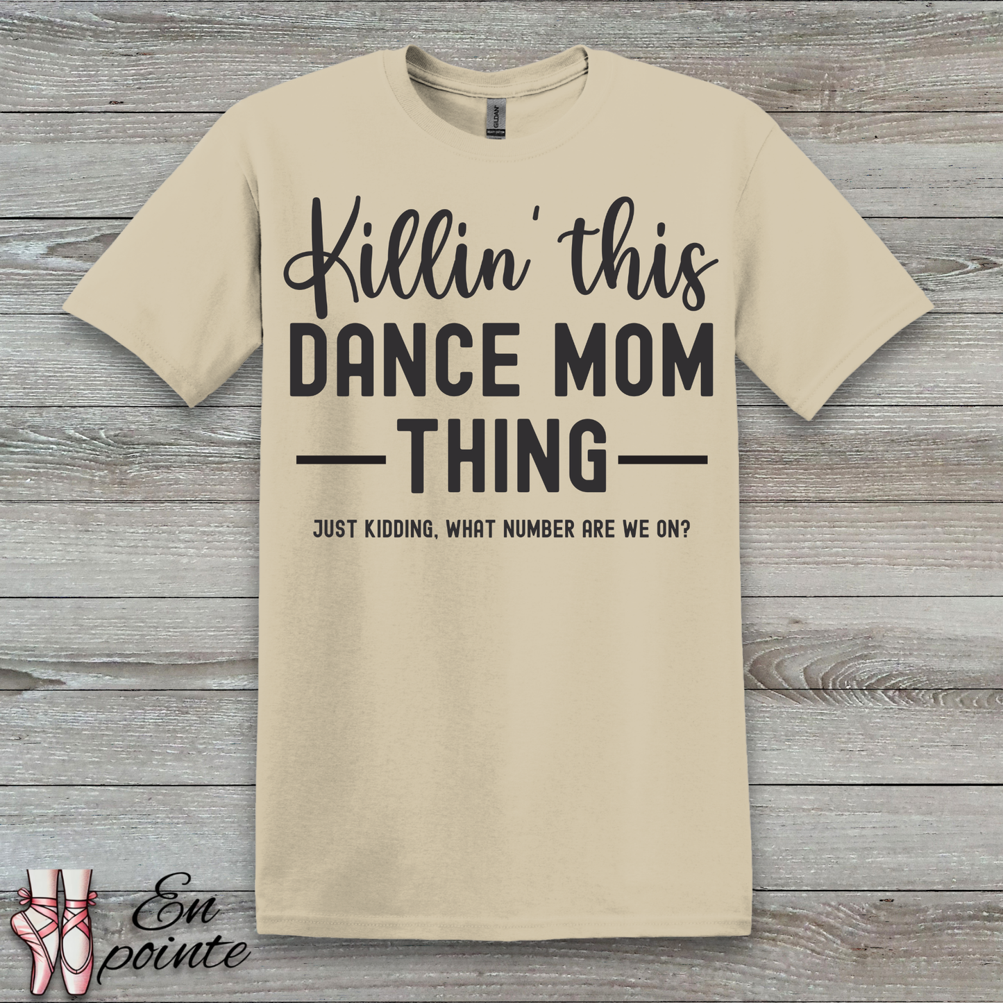 Killin' This Dance Mom Thing T-Shirt