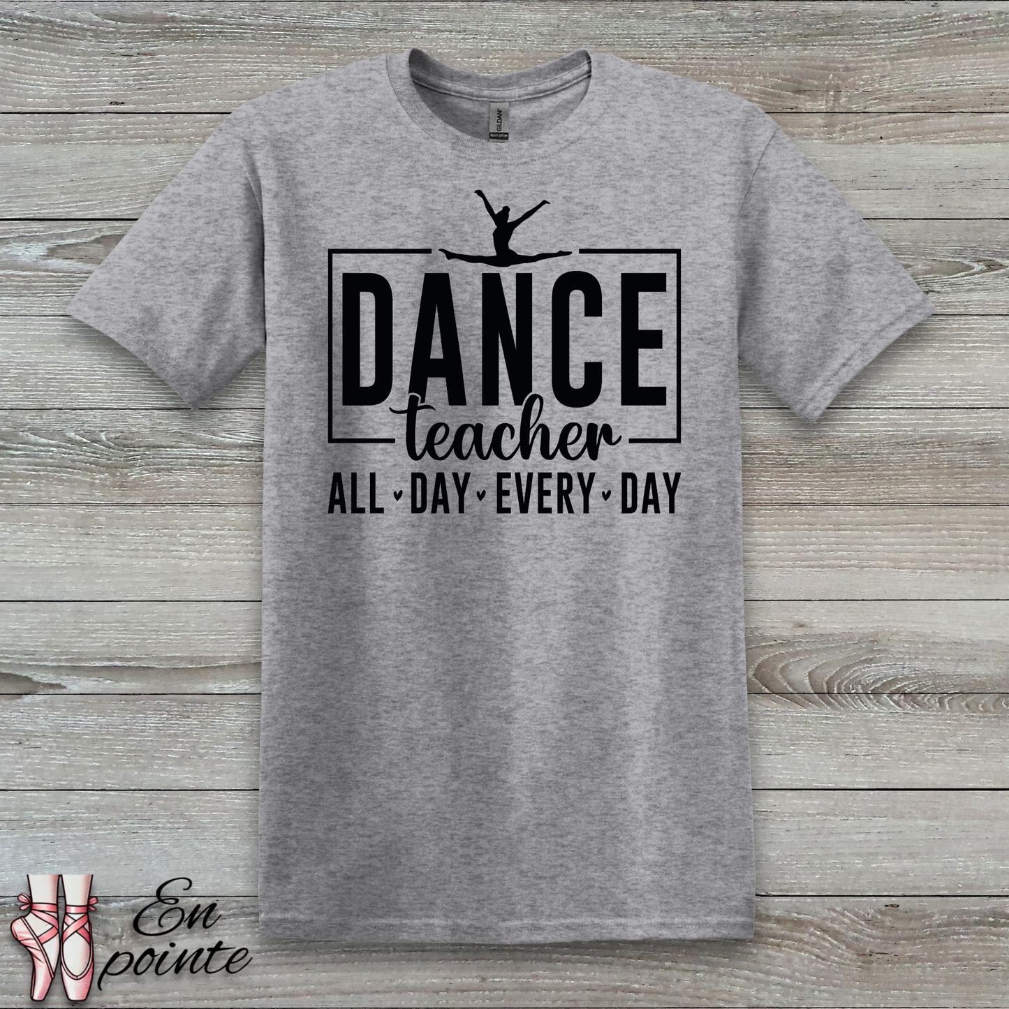 Dance Teacher All Day Every Day T-Shirt