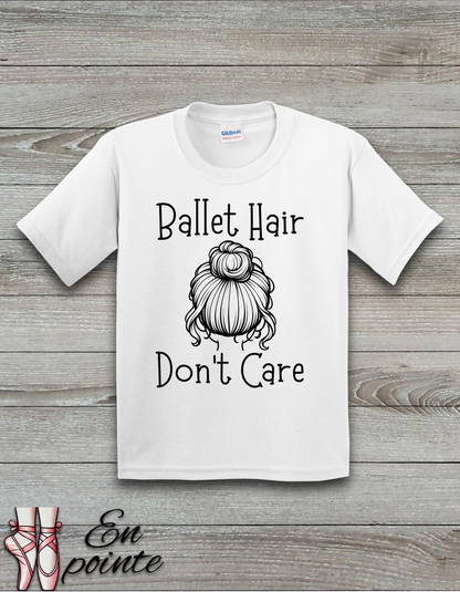 Ballet Hair Don't Care Kids T-Shirt