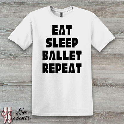 Eat Sleep Ballet Repeat Women Adult T-Shirt