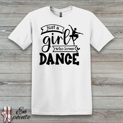 Just a Girl Who Loves Dance Ballerina T-Shirt